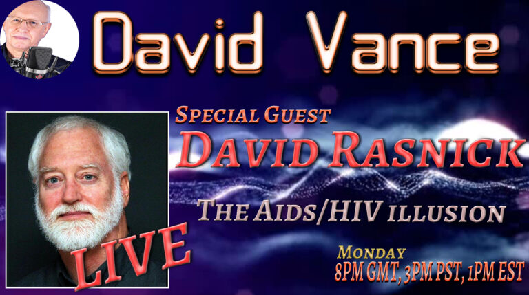 David Vance ”The AIDS/HIV illusion” with Special Guest David Rasnick PhD