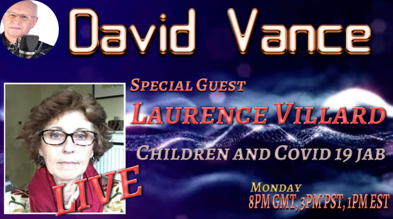 David Vance LIVE with Special Guest Dr Laurence Villard “Children and Covid 19 jabs”