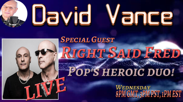 David Vance LIVE ”Pop’s heroic duo!” RIGHT SAID FRED