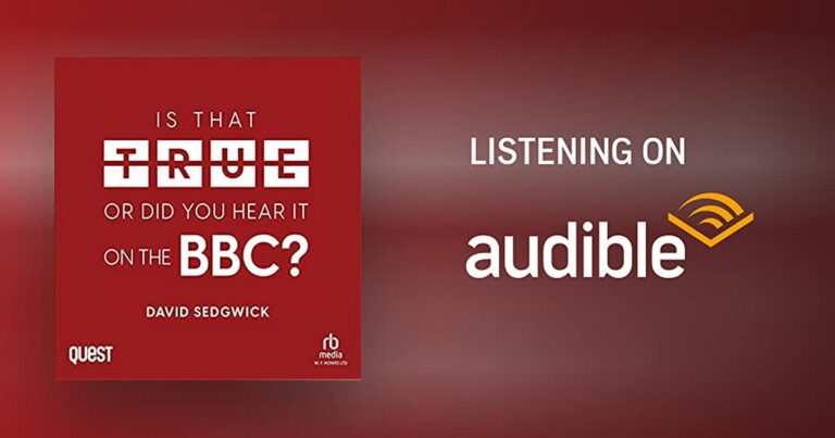 Is That True Or Did You Hear It On The BBC?: