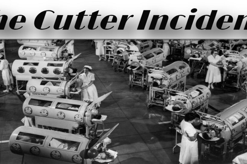 The Cutter Incident – lessons lost.