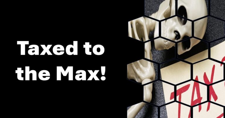 Taxed to the Max!