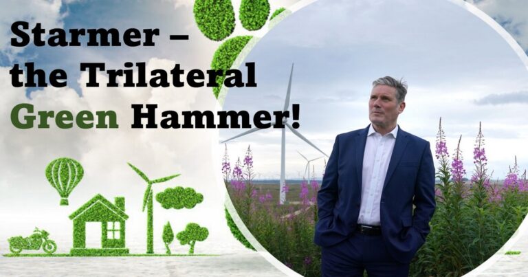 Starmer – the Trilateral Green Hammer!