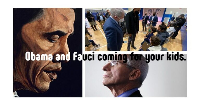 Obama and Fauci coming for your kids.
